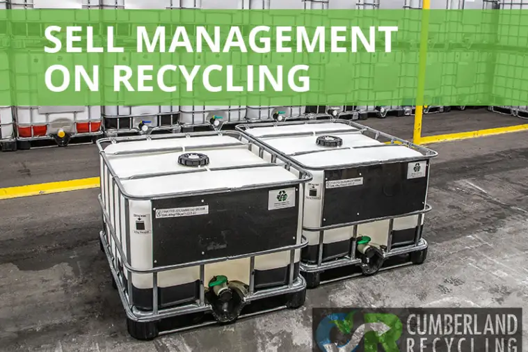 Sell management on recycling